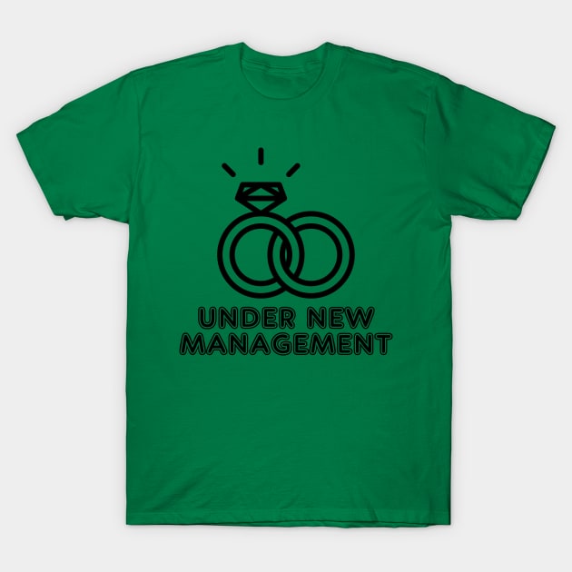 Under New Management Marriage Tee Tshirt T-Shirt by teespot123